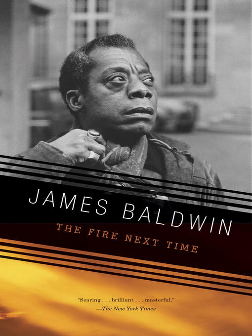 Title details for The Fire Next Time by James Baldwin - Available